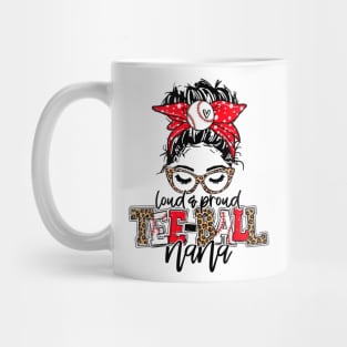 Tee Ball Nana Leopard, Loud And Proud Tee Ball Nana Mug